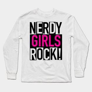 NERDY GIRLS ROCK Long Sleeve T-Shirt